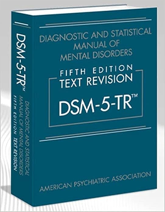 Diagnostic and Statistical Manual of Mental Disorders, Fifth Edition, Text Revision