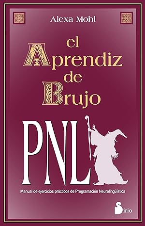 El Aprendiz de Brujo 13ª Edición Manual PNL