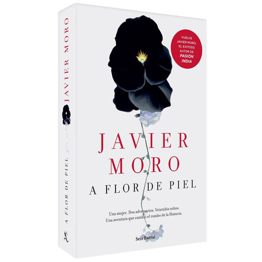 A flor de piel Javier Moro libro, Seix Barral