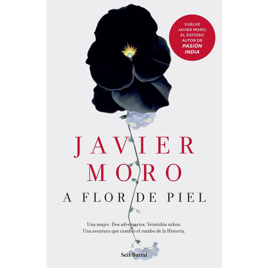 A flor de piel Javier Moro libro, Seix Barral