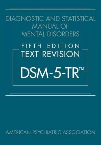 Diagnostic and Statistical Manual of Mental Disorders, Fifth Edition, Text Revision